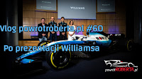 vlog podcast powrotroberta po prezentacji Williamsa