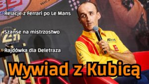 Wywiad Robert Kubica 24h Le Mans