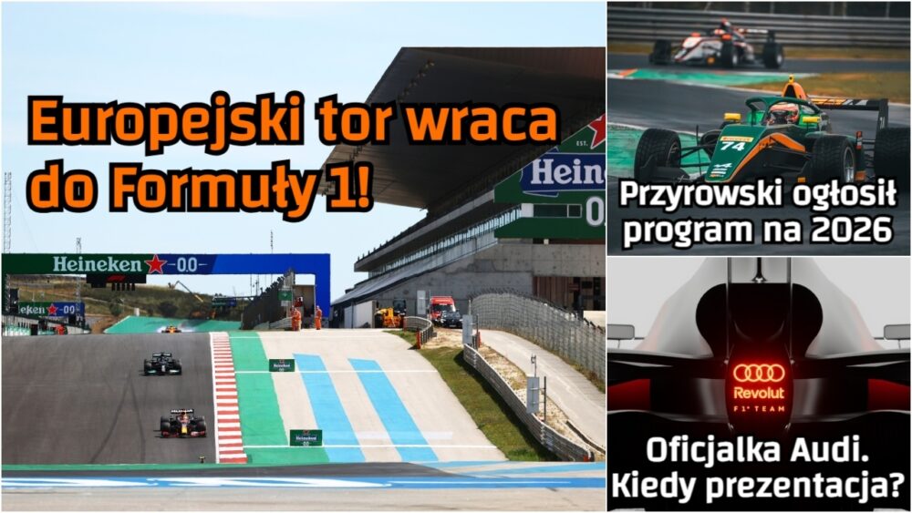 Europejski tor wraca do F1. Gdzie pojedzie Jan Przyrowski? Audi ogłasza datę. Zmiany na 2026